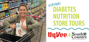 Virtual diabetes nutrition store tours advertisement by Hy-Vee